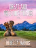 Book Cover for "Great and Precious Things"