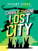Book Cover for "Charlie Thorne and the Lost City"
