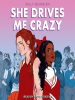 Book Cover for "She Drives Me Crazy"