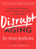 Book Cover for "Disrupt Aging"