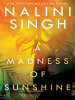 Book Cover for "A Madness of Sunshine"