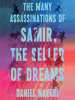 Book Cover for "The Many Assassinations of Samir, the Seller of Dreams"