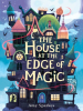 Book Cover for "The House at the Edge of Magic"