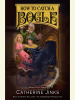 Book Cover for "How to Catch a Bogle"