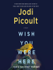 Book Cover for "Wish You Were Here"