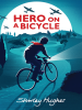 Book Cover for "Hero on a Bicycle"