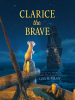Book Cover for "Clarice the Brave"