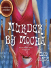 Book Cover for "Murder by Mocha"