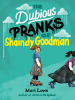 Book Cover for "The Dubious Pranks of Shaindy Goodman"