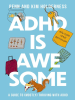 Book Cover for "ADHD is Awesome"