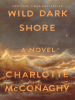 Book Cover for "Wild Dark Shore"