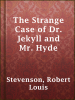 Book Cover for "The Strange Case of Dr. Jekyll and Mr. Hyde"