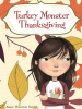Book Cover for "Turkey Monster Thanksgiving"