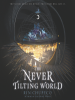 Book Cover for "The Never Tilting World"