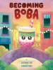 Book Cover for "Becoming Boba"