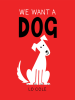 Book Cover for "We Want a Dog"