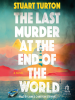 Book Cover for "The Last Murder at the End of the World"