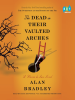 Book Cover for "The Dead in Their Vaulted Arches"