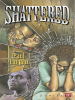 Book Cover for "Shattered"