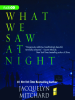 Book Cover for "What We Saw at Night"