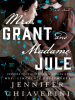 Book Cover for "Mrs. Grant and Madame Jule"