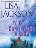 Book Cover for "You Don't Want To Know"