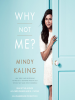Book Cover for "Why Not Me?"