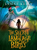 Book Cover for "The Secret Language of Birds"