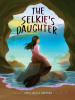 Book Cover for "The Selkie's Daughter"