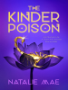 Book Cover for "The Kinder Poison"