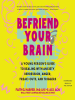 Book Cover for "Befriend Your Brain"