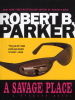 Book Cover for "A Savage Place"