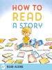 Book Cover for "How to Read a Story"