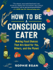 Book Cover for "How to Be a Conscious Eater"