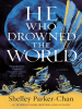 Book Cover for "He Who Drowned the World"