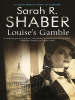 Book Cover for "Louise's Gamble"