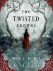 Book Cover for "Two Twisted Crowns"