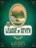 Book Cover for "The League of Seven"