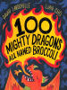 Book Cover for "100 Mighty Dragons All Named Broccoli"