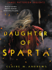 Book Cover for "Daughter of Sparta"