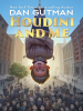 Book Cover for "Houdini and Me"