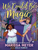 Book Cover for "We Could Be Magic"