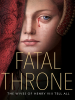Book Cover for "Fatal Throne"