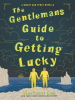 Book Cover for "The Gentleman's Guide to Getting Lucky"