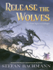 Book Cover for "Release the Wolves"