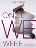 Book Cover for "Once We Were"