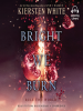 Book Cover for "Bright We Burn"