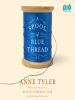 Book Cover for "A Spool of Blue Thread"
