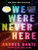 Book Cover for "We Were Never Here"