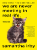 Book Cover for "We Are Never Meeting in Real Life."